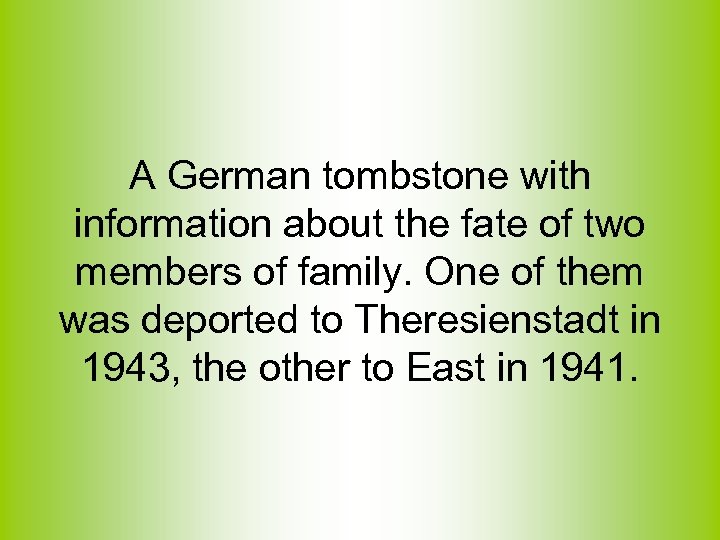 A German tombstone with information about the fate of two members of family. One