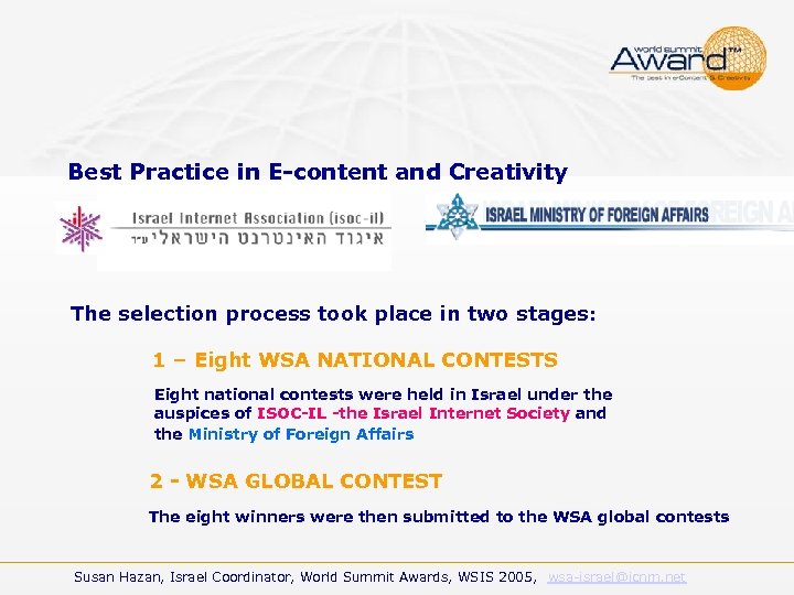 Best Practice in E-content and Creativity The selection process took place in two stages:
