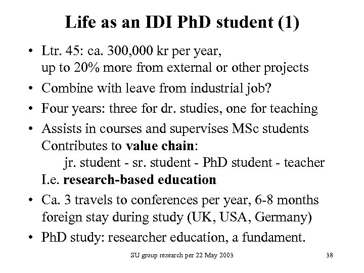 Life as an IDI Ph. D student (1) • Ltr. 45: ca. 300, 000
