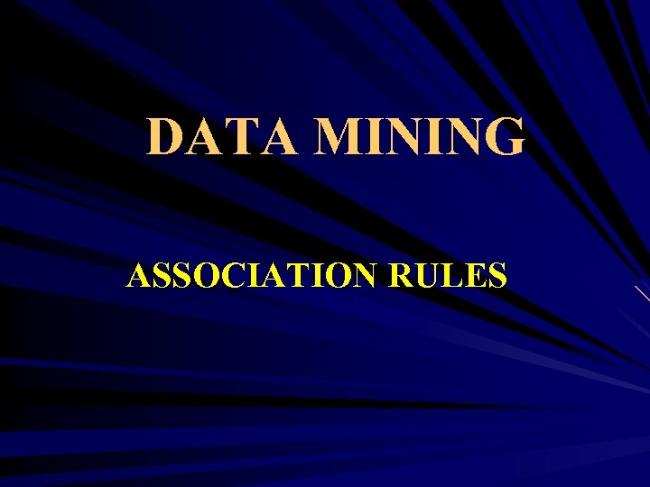 DATA MINING ASSOCIATION RULES 