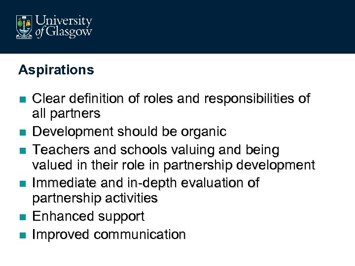 Aspirations n n n Clear definition of roles and responsibilities of all partners Development