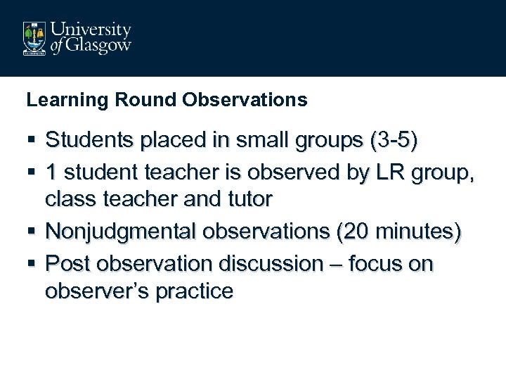 Learning Round Observations § Students placed in small groups (3 -5) § 1 student