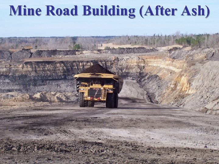 Mine Road Building (After Ash) 