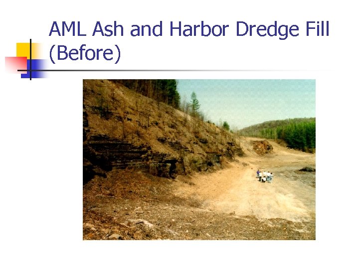 AML Ash and Harbor Dredge Fill (Before) 