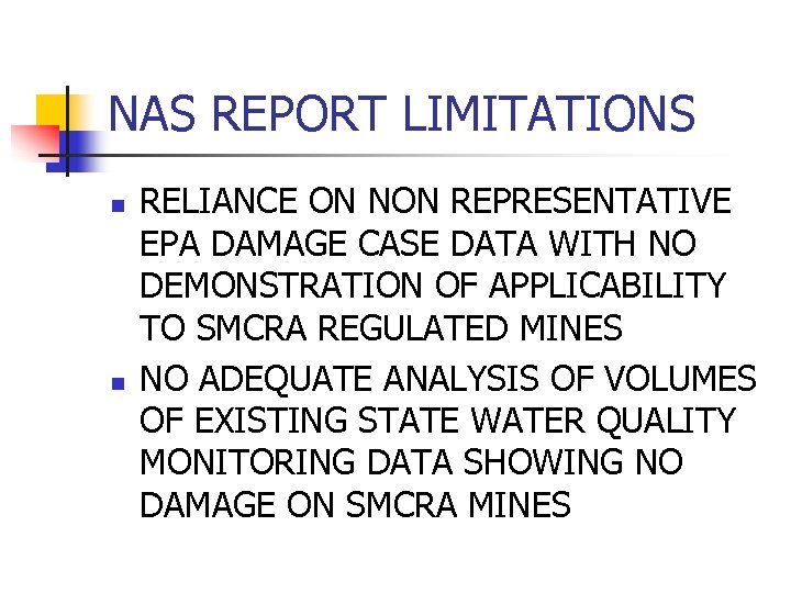 NAS REPORT LIMITATIONS n n RELIANCE ON NON REPRESENTATIVE EPA DAMAGE CASE DATA WITH