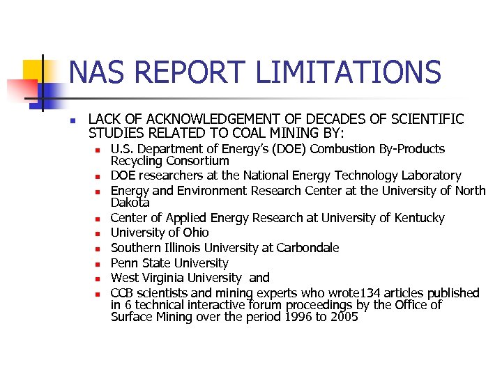 NAS REPORT LIMITATIONS n LACK OF ACKNOWLEDGEMENT OF DECADES OF SCIENTIFIC STUDIES RELATED TO