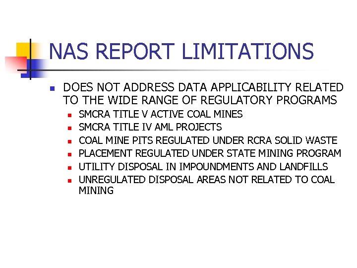 NAS REPORT LIMITATIONS n DOES NOT ADDRESS DATA APPLICABILITY RELATED TO THE WIDE RANGE