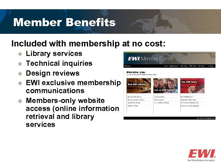 Member Benefits Included with membership at no cost: u u u Library services Technical
