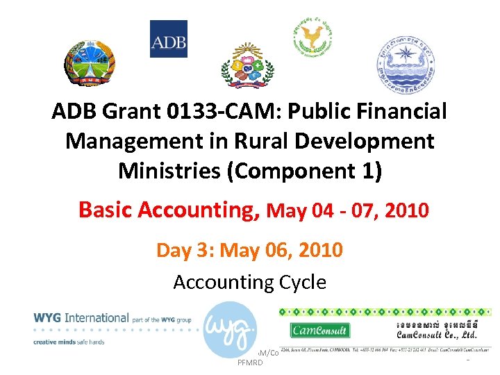 ADB Grant 0133 -CAM: Public Financial Management in Rural Development Ministries (Component 1) Basic