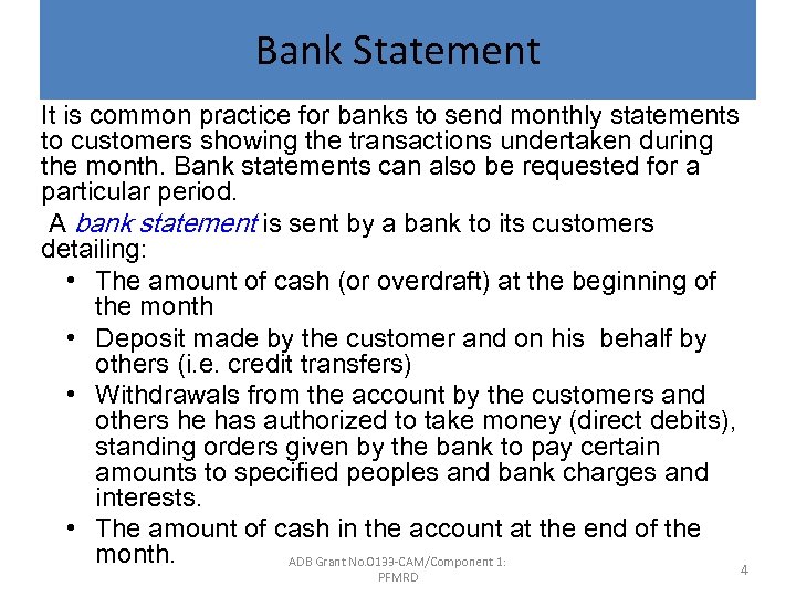 Bank Statement It is common practice for banks to send monthly statements to customers