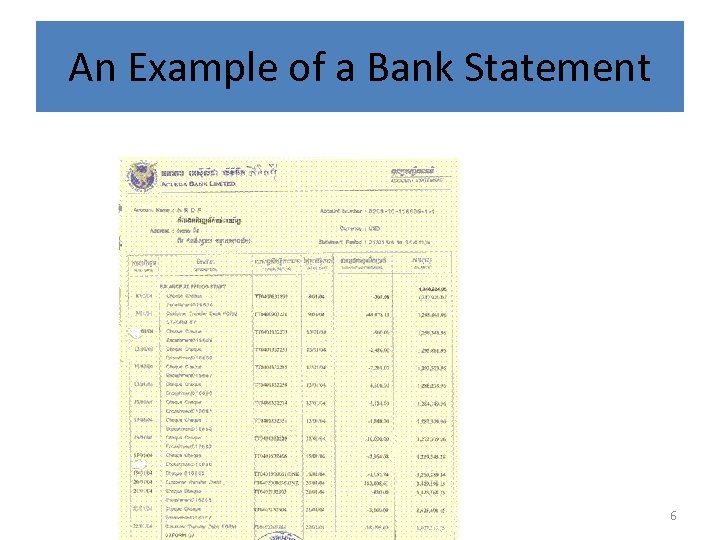 An Example of a Bank Statement ADB Grant No. 0133 -CAM/Component 1: PFMRD 6