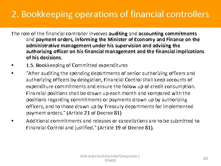 2. Bookkeeping operations of financial controllers The role of the financial controller involves auditing