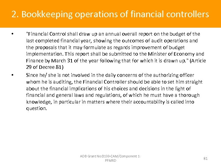 2. Bookkeeping operations of financial controllers • • "Financial Control shall draw up an