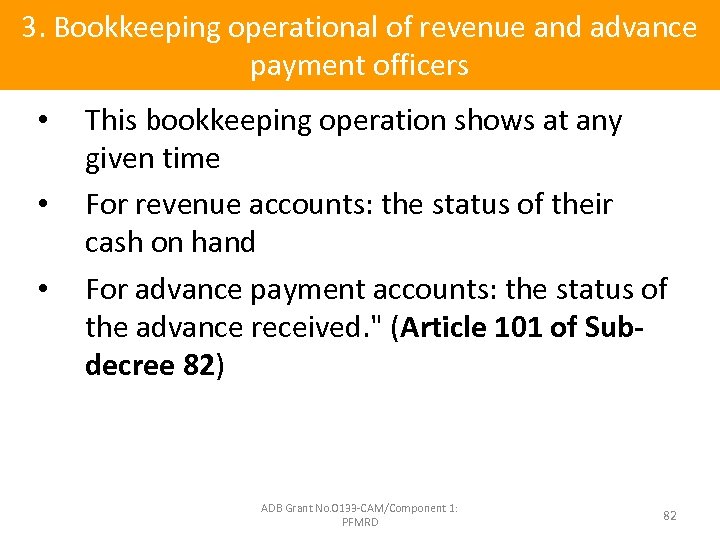 3. Bookkeeping operational of revenue and advance payment officers • • • This bookkeeping