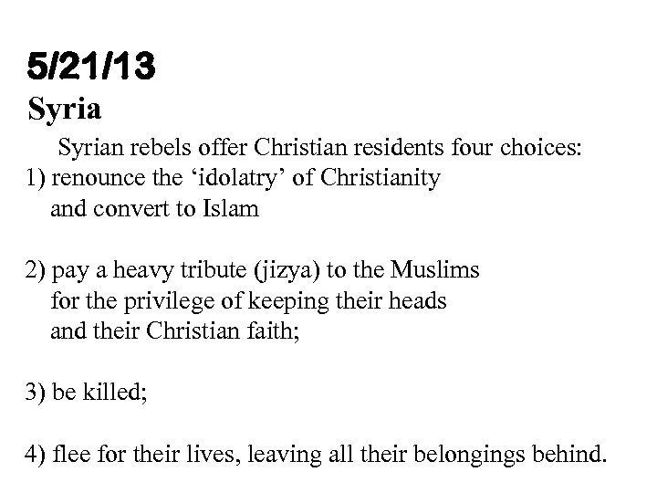 5/21/13 Syrian rebels offer Christian residents four choices: 1) renounce the ‘idolatry’ of Christianity