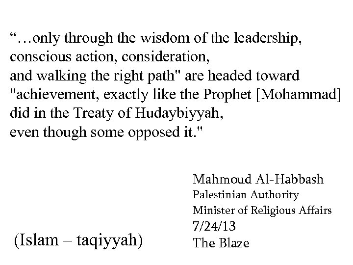 “…only through the wisdom of the leadership, conscious action, consideration, and walking the right