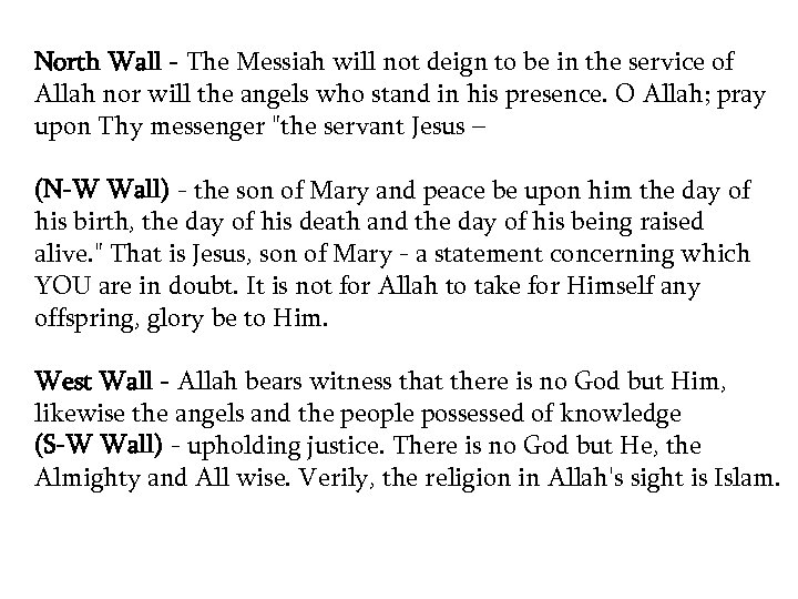 North Wall - The Messiah will not deign to be in the service of