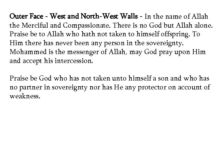 Outer Face - West and North-West Walls - In the name of Allah the