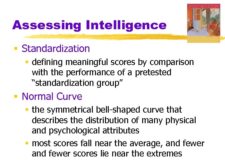 Assessing Intelligence § Standardization § defining meaningful scores by comparison with the performance of