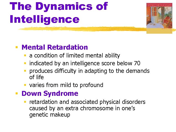 The Dynamics of Intelligence § Mental Retardation § a condition of limited mental ability