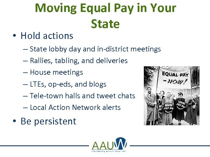Moving Equal Pay in Your State • Hold actions – State lobby day and