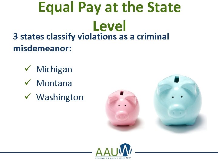 Equal Pay at the State Level 3 states classify violations as a criminal misdemeanor: