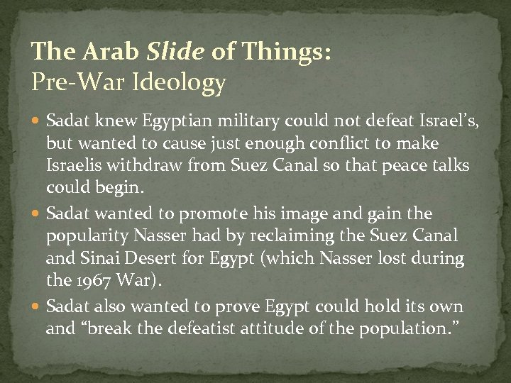 The Arab Slide of Things: Pre-War Ideology Sadat knew Egyptian military could not defeat
