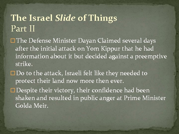 The Israel Slide of Things Part II The Defense Minister Dayan Claimed several days
