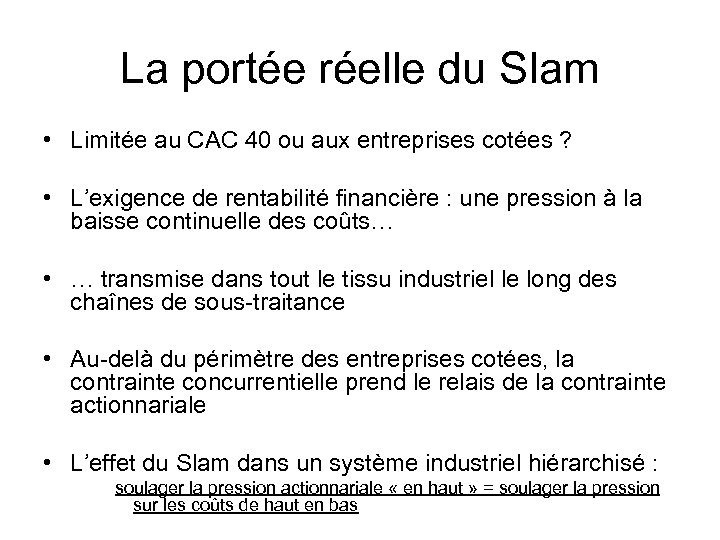 La portée réelle du Slam • Limitée au CAC 40 ou aux entreprises cotées