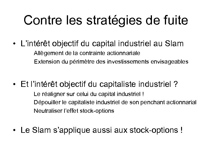 Contre les stratégies de fuite • L’intérêt objectif du capital industriel au Slam Allègement