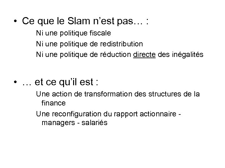  • Ce que le Slam n’est pas… : Ni une politique fiscale Ni
