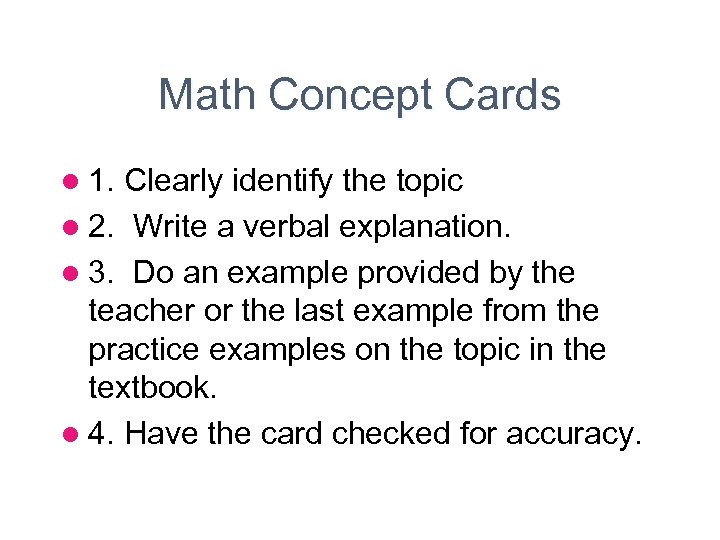 Math Concept Cards l 1. Clearly identify the topic l 2. Write a verbal