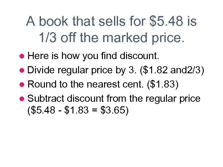 A book that sells for $5. 48 is 1/3 off the marked price. l