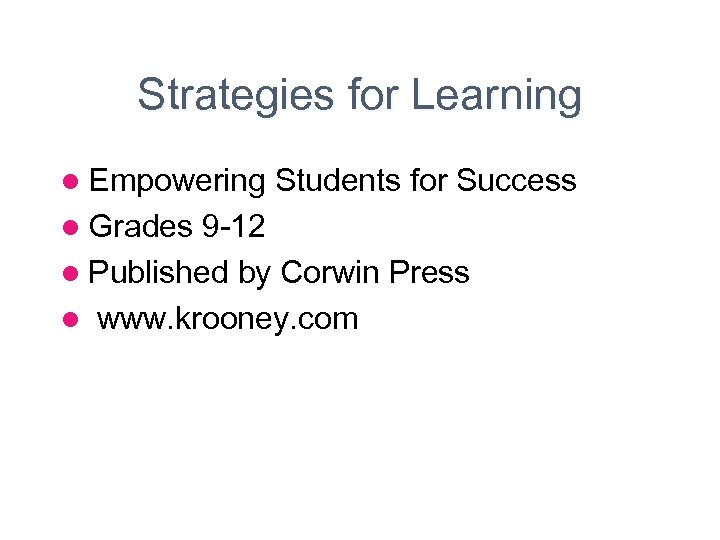 Strategies for Learning l Empowering l Grades Students for Success 9 -12 l Published