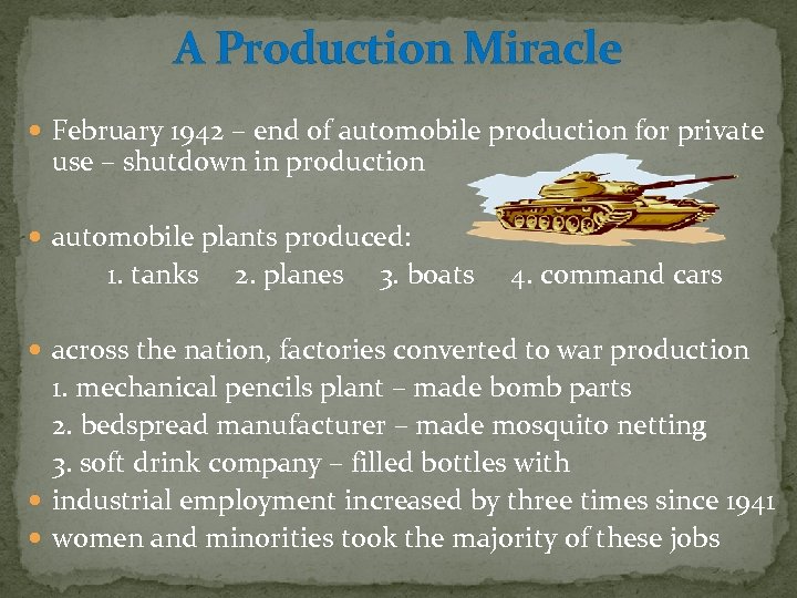 A Production Miracle February 1942 – end of automobile production for private use –