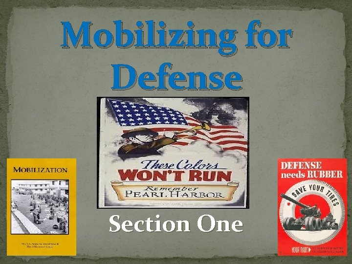 Mobilizing for Defense Section One 