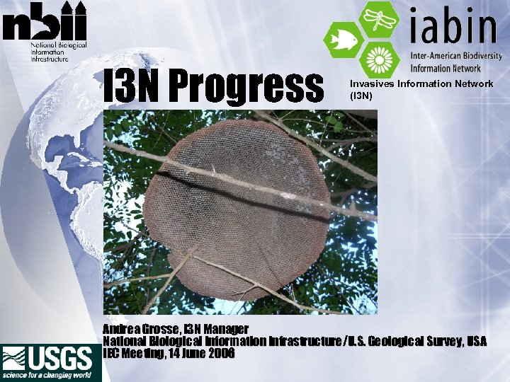 I 3 N Progress Invasives Information Network I