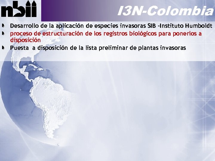 I 3 N-Colombia Desarrollo de la aplicación de especies invasoras SIB -Instituto Humboldt proceso