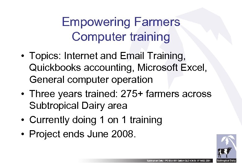 Empowering Farmers Computer training • Topics: Internet and Email Training, Quickbooks accounting, Microsoft Excel,