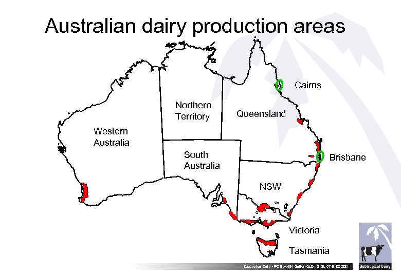 Australian dairy production areas Cairns Northern Territory Queensland Western Australia South Australia Brisbane NSW