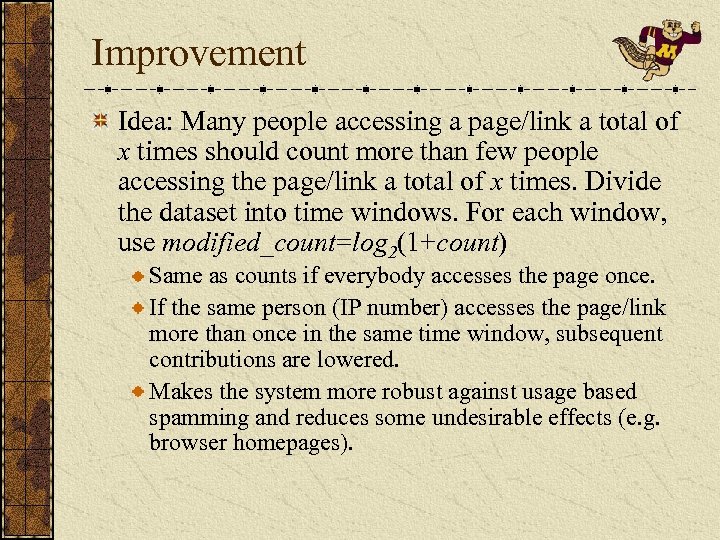 Improvement Idea: Many people accessing a page/link a total of x times should count