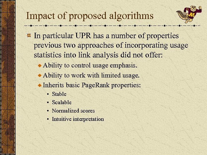 Impact of proposed algorithms In particular UPR has a number of properties previous two