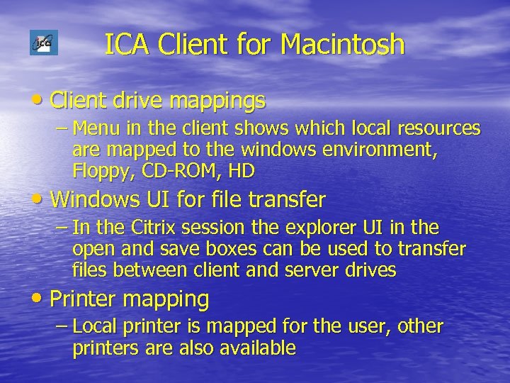 ICA Client for Macintosh • Client drive mappings – Menu in the client shows