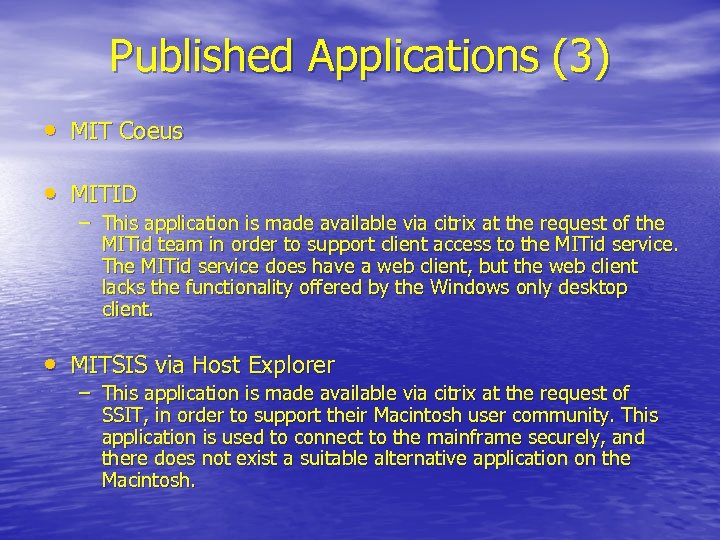 Published Applications (3) • MIT Coeus • MITID – This application is made available