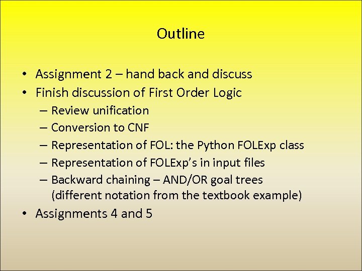 Outline • Assignment 2 – hand back and discuss • Finish discussion of First