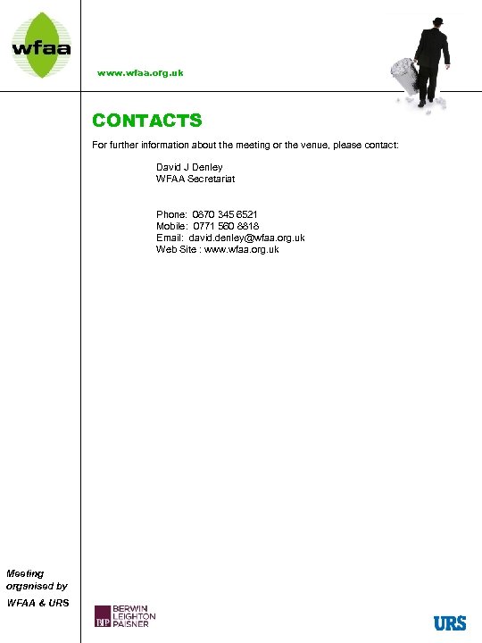 www. wfaa. org. uk CONTACTS For further information about the meeting or the venue,