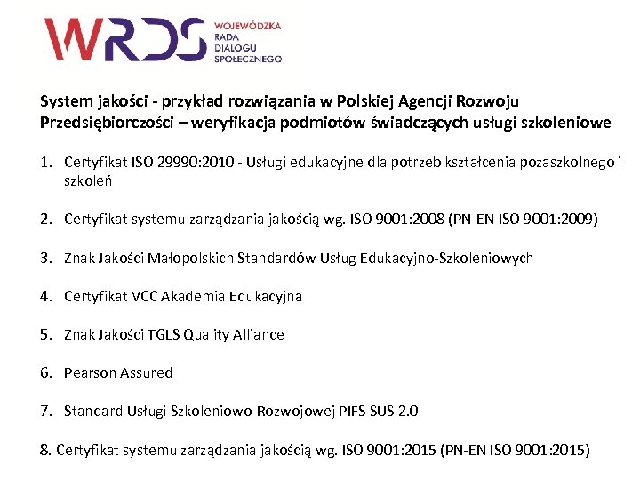 System jakości - przykład rozwiązania w Polskiej Agencji Rozwoju Przedsiębiorczości – weryfikacja podmiotów świadczących