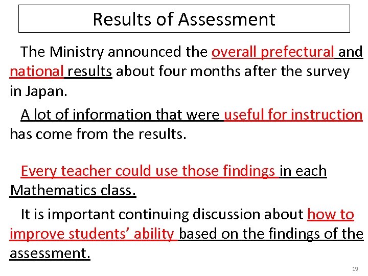 Results of Assessment The Ministry announced the overall prefectural and national results about four