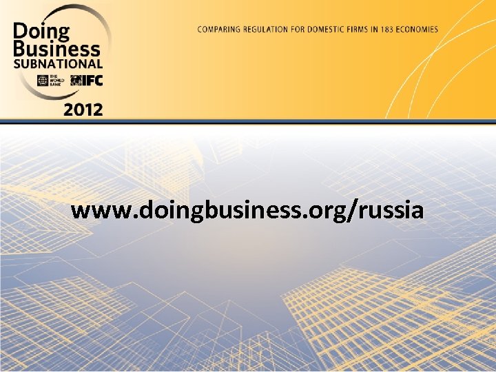 www. doingbusiness. org/russia 