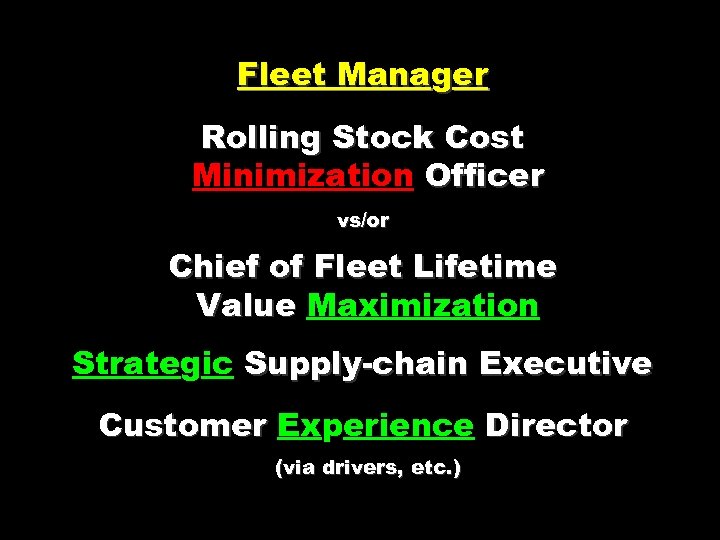 Fleet Manager Rolling Stock Cost Minimization Officer vs/or Chief of Fleet Lifetime Value Maximization